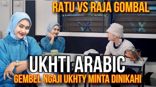 GEMBEL NGAJI UKHTY MINTA DINIKAHI❗️KETIKA RATU GOMBAL VS RAJA GOMBAL DIPERTEMUKAN