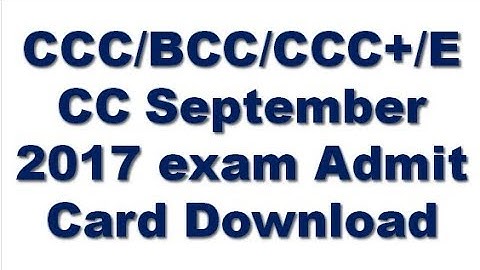 CCC/BCC/CCC+/ECC September 2017 exam Admit Card Download