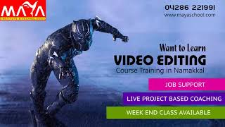 Want to learn video edit training in namakkal...?? no worries.. maya
institute and technologies offers editing job related courses will
open u...