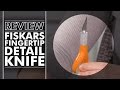 Review - Fiskars Fingertip Detail Knife