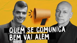 Quem se comunica bem vai além | Diogo Arrais e Leandro Karnal