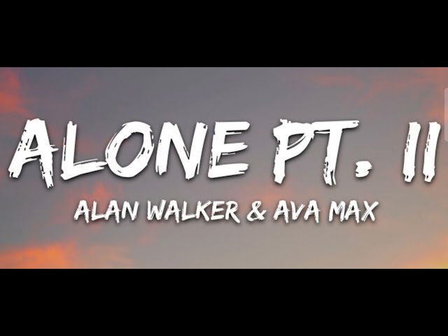 Alan Walker u0026 Ava Max - Alone, Pt. II(Lyrics) class=