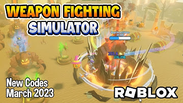 Roblox Weapon Fighting Simulator New Codes March 2023