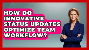 How Do Innovative Status Updates Optimize Team Workflow? - Virtual Communication Hub