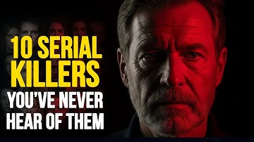 10 Killers More Disturbing Than You Can Imagine: Serial Killer Documentary