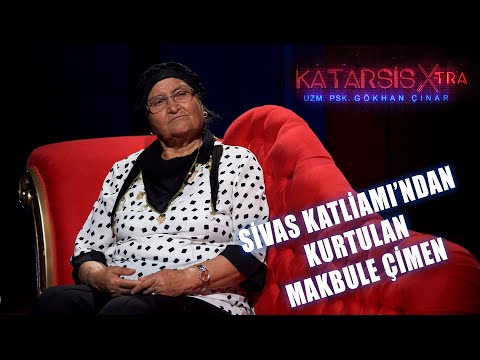 Katarsis X-TRA: Sivas Katliamı - Makbule Çimen
