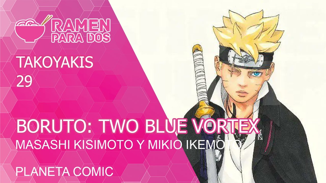 Takoyakis 29 Boruto Two Blue Vortex tomo 1 - YouTube
