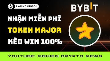 Hướng Dẫn Cách Nhận Token MAJOR Miễn Phí từ Bybit Launchpool