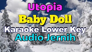 Utopia Baby Doll Karaoke Lower Key Audio Jernih