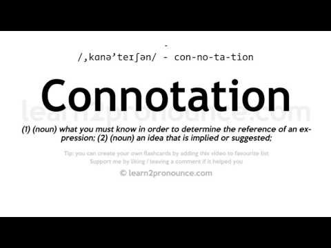 Pronunciation of Connotation | Definition of Connotation