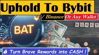 How To Withdraw BAT brave tokens as Crypto  | Transfer BAT To Any Wallet / Uphold to  Binance, Bybit