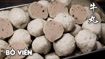 Bò Viên Dai Giòn Sần Sật - Cách làm Dễ Thành Công - 牛丸做法。