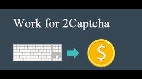 MAKE MONEY BY TYPING CAPTCHA | 2CAPTCHA BOT | DODOLIE