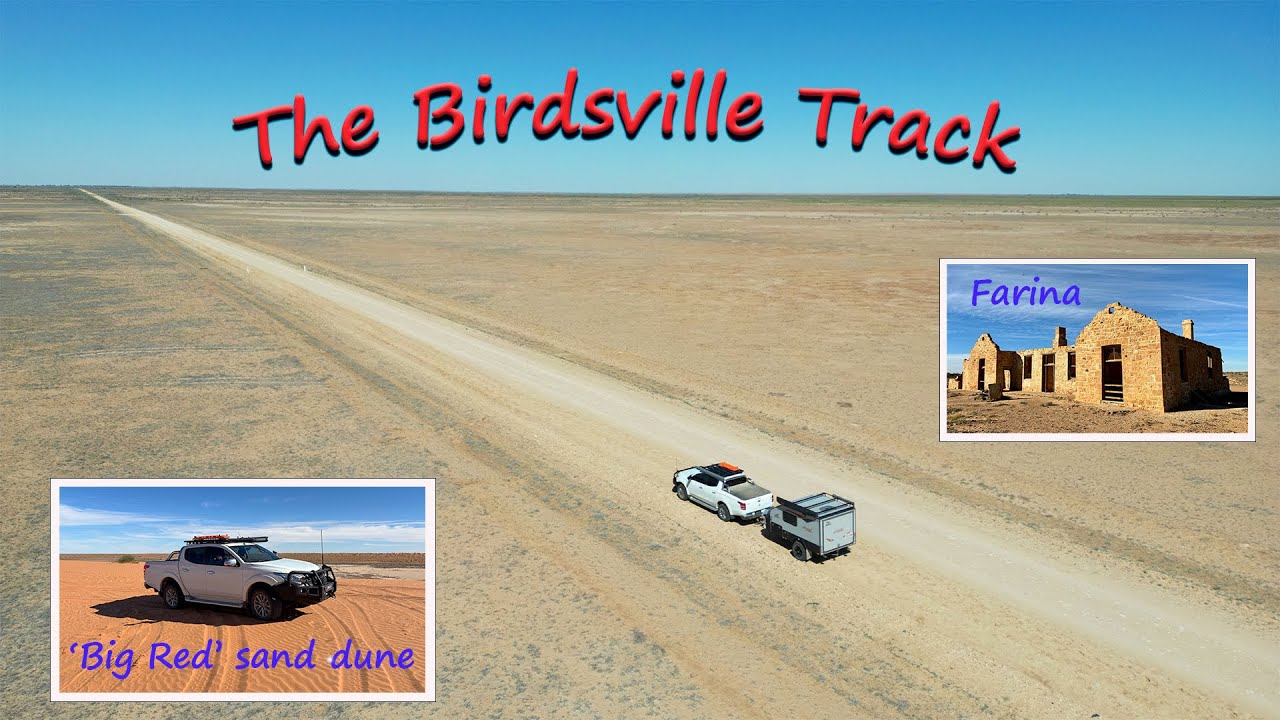 The Birdsville Track, Big Red sand dune and the historic town of Farina