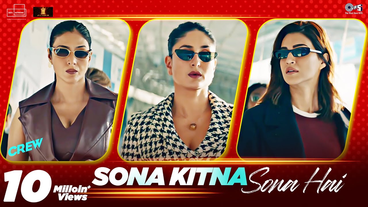 Sona Kitna Sona Hai  Crew  Tabu Kareena Kapoor Khan Kriti Sanon  IP Singh Nupoor  Akshay IP