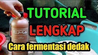 Tutorial cara fermentasi dedak bekatul dengan Em4