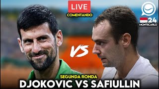 🔴 NOVAK DJOKOVIC - ROMAN SAFIULLIN [2R ATP MONTECARLO] - COMENTANDO EN DIRECTO