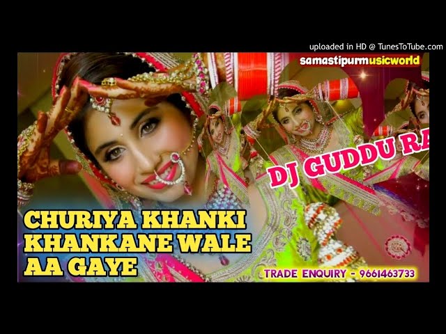 chudiya khanki khankane wale aa gaye love DJ remix Sadi dj class=