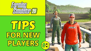 Farming Simulator 25 Beginnersgids - Tips voor nieuwe spelers
