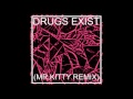 Health  drugs exist mrkitty remix