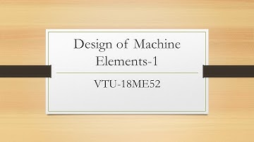 VTU DME 1 18ME52 M1 L4 Design-Introduction