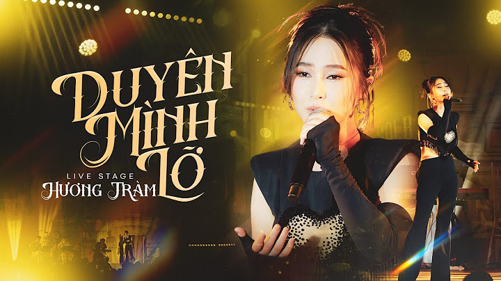 DUYÊN MÌNH LỠ - HƯƠNG TRÀM live at RIVER FLOWS IN YOU