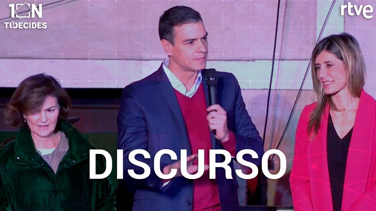 DISCURSO DE PEDRO SÁNCHEZ | Elecciones 10N