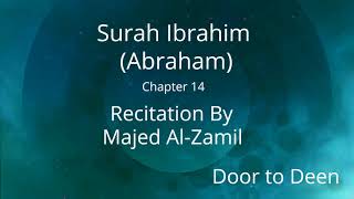 Surah Ibrahim (Abraham) Majed Al-Zamil  Quran Recitation