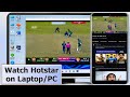 How to Connect &amp; Watch Hotstar in PC/Laptop