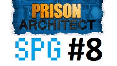 Prison Architect - Part 8 "This is WHY we SHAKEDOWN"