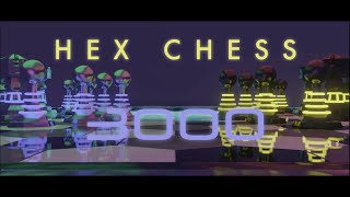 Hex Chess 3000 by Keanimusic 429 views 4 months ago 3 minutes, 21 seconds