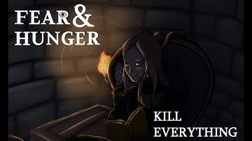 [Fear & Hunger] Kill everything run (Terror & Starvation mode) READ DESC