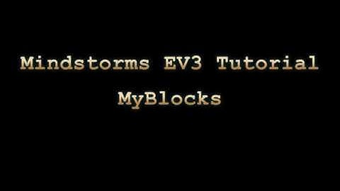 Mindstorms EV3 Tutorial: My Blocks