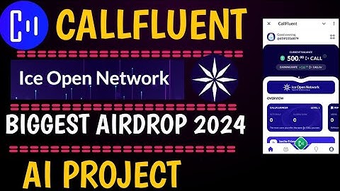 CALLFLUENTAI 2024|| BIGGEST PROJECT||NEW AIRDROP 2024|| ICE BLOCKCHAIN PROJECT||