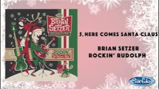 Here Comes Santa Claus - The Brian Setzer Orchestra