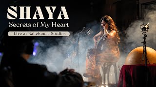 SHAYA – Secrets of My Heart (Live Acoustic Session) | Full Performance