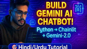 🚀 Build Gemini AI Chatbot in Python with Chainlit | Complete Tutorial in Hindi/Urdu 💬🤖