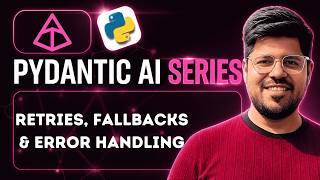Retries, Fallbacks & Error Handling in Pydantic AI