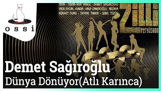 Demet Sağıroğlu - Dünya Dönüyor ( Atlı Karınca) Resimi