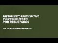 Presupuesto Participativo y Presupuesto por Resultados (1)