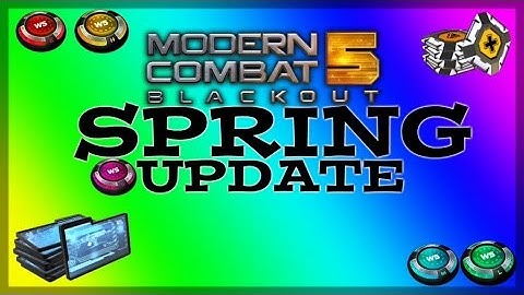 Modern Combat 5: Blackout - "Spring Update!"