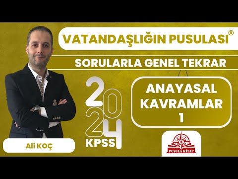 2024 KPSS Vatandaşlığın Pusulası - Anayasal Kavramlar - 1 - Ali KOÇ