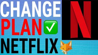 How To Change Your Plan On Netflix
