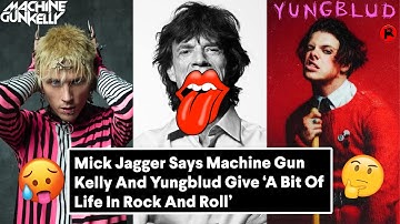 Mick Jagger Calls MGK & Yungblud  "The Future of Rock Music" (and he