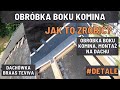 Obróbka boku komina w kalenicy | Jak to zrobić?