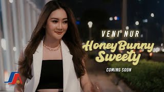 Veni Nur - Honey Bunny Sweety (Coming Soon)