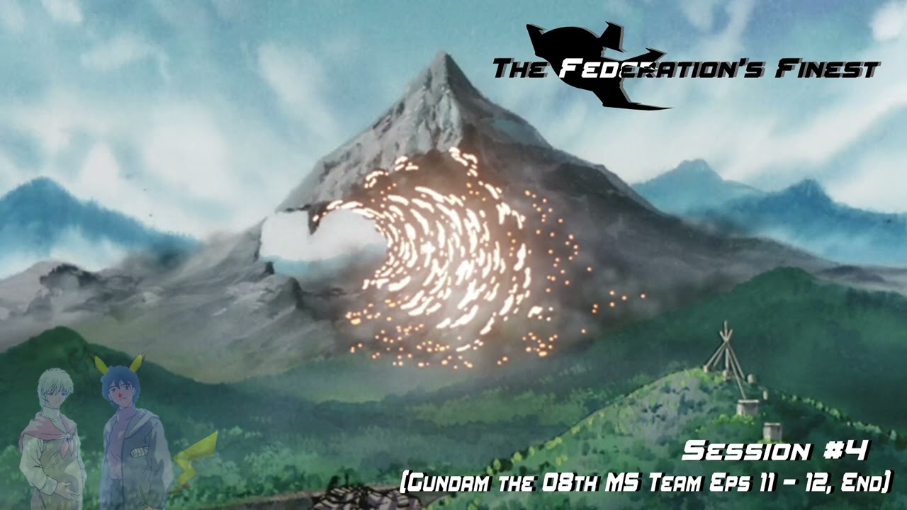The Federation's Finest Episode #4 - War-crimes & Orphans (08th MS Team Finale) (Gundam Podcast)
