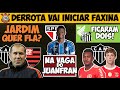 JARDIM QUER O FLAMENGO; OREJUELA NO SP? CONTI E EDENILSON NO GALO? DERROTA CAUSARÁ FAXINA NO TIMÃO