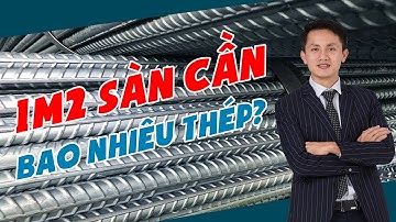 Cách Tính Thép Trên M2 Sàn | 1M2 Sàn Cần Bao Nhiêu Thép? - Xây Nhà Trọn Gói GreenHN