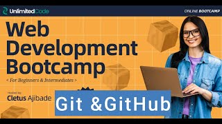 Web Development Bootcamp for Beginners and Intermediates | Git and GitHub